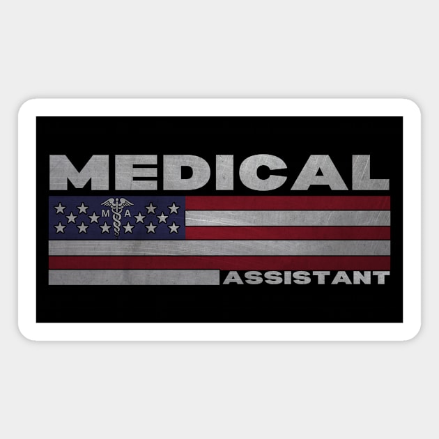 Funny Medical Assistant American Flag Magnet by GR-ART